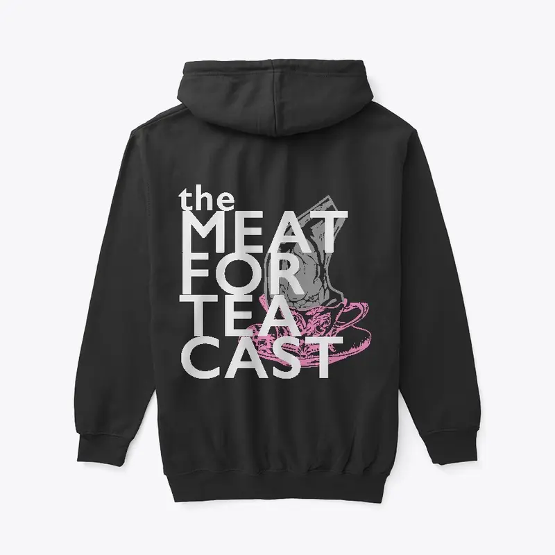 Meat For Teacast Hoodie