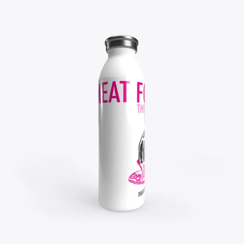 Meat For Tea Stainless Water Bottle